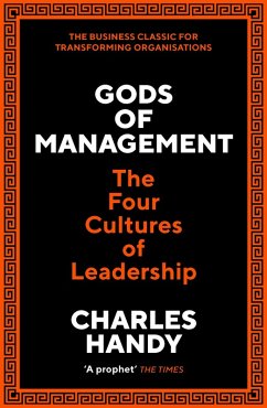 Gods of Management (eBook, ePUB) - Handy, Charles B. Gods of Management (eBook, ePUB) - Handy, Charles B.