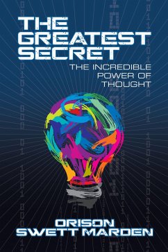 The Greatest Secret - Marden, Orison Swett