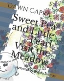 Sweet Pea and Little Pearl Visit the Meadow: Illustrated by Brenda Thomas