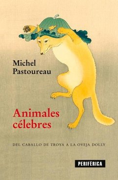 Animales Célebres - Pastoureau, Michel