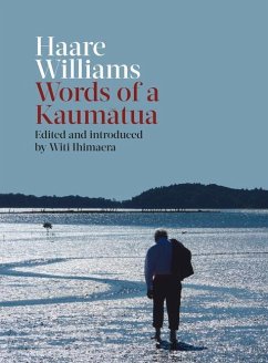 Haare Williams: Words of a Kaumatua - Williams, Haare