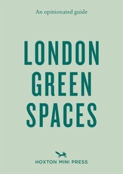 An Opinionated Guide to London Green Spaces - Ades, Harry; Kesseler, Marco