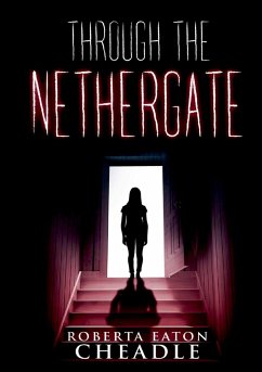 Through the Nethergate - Cheadle, Roberta Eaton