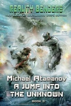 A Jump into the Unknown (Reality Benders Book 5): LitRPG Series - Atamanov, Michael
