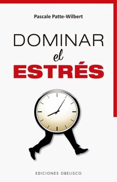 Dominar El Estres - Patte-Wilbert, Pascale