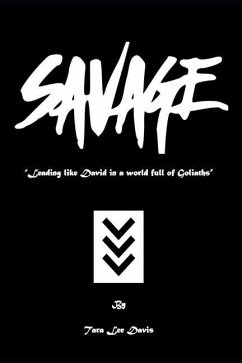 Savage: Leading like David in a World Full of Goliaths - Davis, Tara Lee