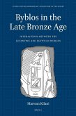 Byblos in the Late Bronze Age: Interactions Between the Levantine and Egyptian Worlds