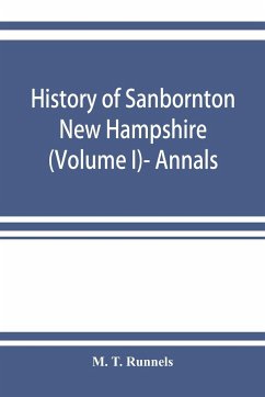 History of Sanbornton, New Hampshire (Volume I)- Annals - T. Runnels, M.