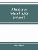 A treatise on federal practice