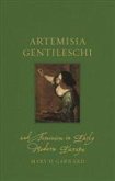 Artemisia Gentileschi and Feminism in Early Modern Europe Artemisia Gentileschi and Feminism in Early Modern Europe