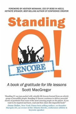 Standing O! Encore: A book of gratitude for life lessons - Shay, Andy; McClellan, Bernadette