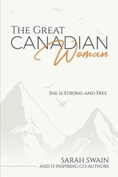 The Great Canadian Woman: She is Strong and Free - Gaudet, Margot; de Castro, Jessica; Harmony, Megan