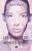 Les rivages de mondes infinis