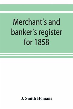 Merchant's and banker's register for 1858 - Smith Homans, J.