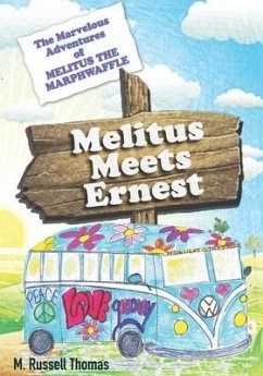The Marvelous Adventures of Melitus the Marphwaffle: Melitus Meets Ernest - Thomas, M. Russell