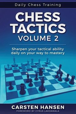 Chess Tactics - Volume 2: Sharpen your tactical ability daily on your way to mastery - Hansen, Carsten