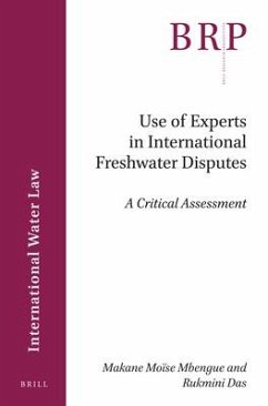 Use of Experts in International Freshwater Disputes - Moise Mbengue, Makane; Das, Rukmini