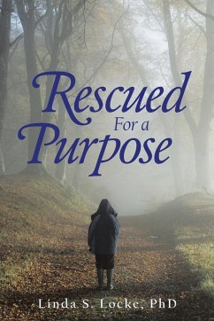 Rescued for a Purpose - Locke, Linda S.