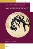 A Companion to Byzantine Science
