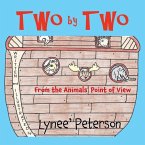 Two by Two From the Animals' Point of View