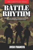 Battle Rhythm: The Military Inspired Personal Planning, Discipline and Motivation Guide