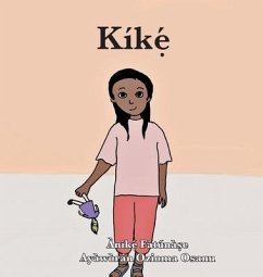 Kíkẹ́ - Fatunase, Anike
