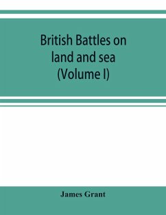 British battles on land and sea (Volume I) - Grant, James