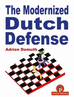 The Modernized Dutch Defense - Demuth, Adrien