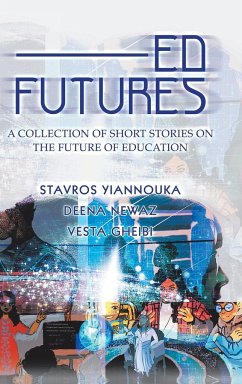 Ed Futures - Yiannouka, Stavros; Newaz, Deena; Gheibi, Vesta