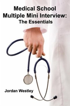 Medical School Multiple Mini Interview: The Essentials - Westley, Jordan