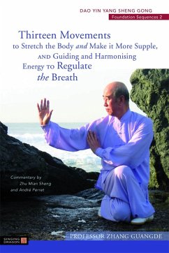 Thirteen Movements to Stretch the Body and Make It More Supple, and Guiding and Harmonising Energy to Regulate the Breath - Guangde, Zhang