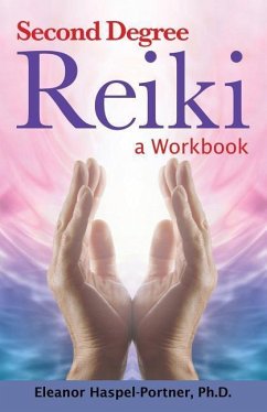 Second Degree Reiki: A Workbook - Haspel-Portner, Eleanor