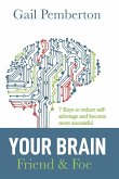 Your Brain - Friend & Foe