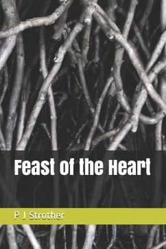 Feast of the Heart - Strother, P. J.
