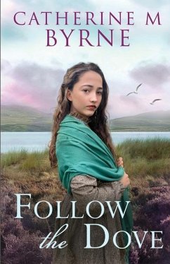 Follow the Dove - Byrne, Catherine M.
