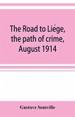The road to Lie¿ge, the path of crime, August 1914