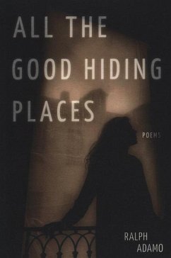 All the Good Hiding Places - Adamo, Ralph