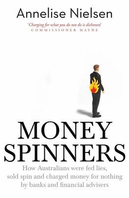 Money Spinners: Banking, Sales, Spin and Charging Money for Nothing Money Spinners: Banking, Sales, Spin and Charging Money for Nothing