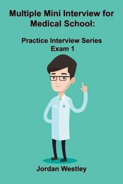 Multiple Mini Interview for Medical School: Practice Interview Series Exam 1 - Westley, Jordan