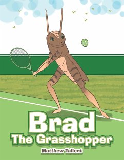 Brad the Grasshopper - Tallent, Matthew