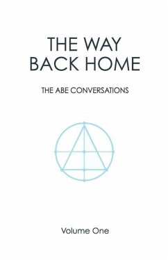 The Way Back Home: The Abe Conversations - K. D., N. M. &.