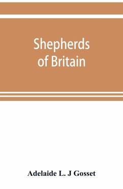 Shepherds of Britain; scenes from shepherd life past and present from the best authorities - L. J Gosset, Adelaide