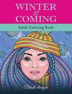 Winter Is Coming: Adult Coloring Book - Design, Blush