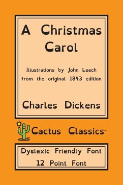 A Christmas Carol (Cactus Classics Dyslexic Friendly Font) - Dickens, Charles; Cactus, Marc