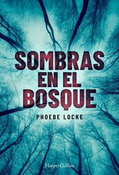 Sombras En El Bosque (the Tall Man - Spanish Edition) - Locke, Phoebe