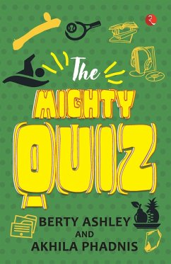 The Mighty Quiz - Ashley, Berty; Phadnis, Akhila