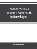 Economic Studies (Volume I) Some south Indian villages