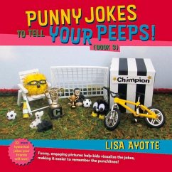 Punny Jokes to Tell Your Peeps! (Book 3) - Ayotte, Lisa