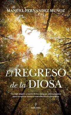 El Regreso de la Diosa - Fernandez Munoz, Manuel
