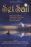 Set Sail: Shine your Radiance, Activate Your Ascension, Ignite Your Income, Live Your Legacy